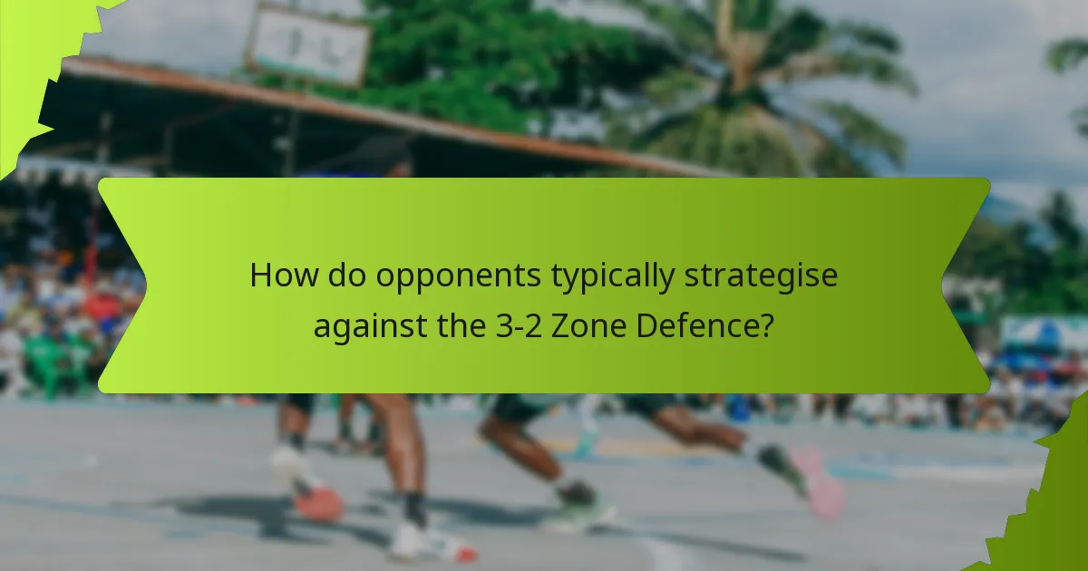 How do opponents typically strategise against the 3-2 Zone Defence?