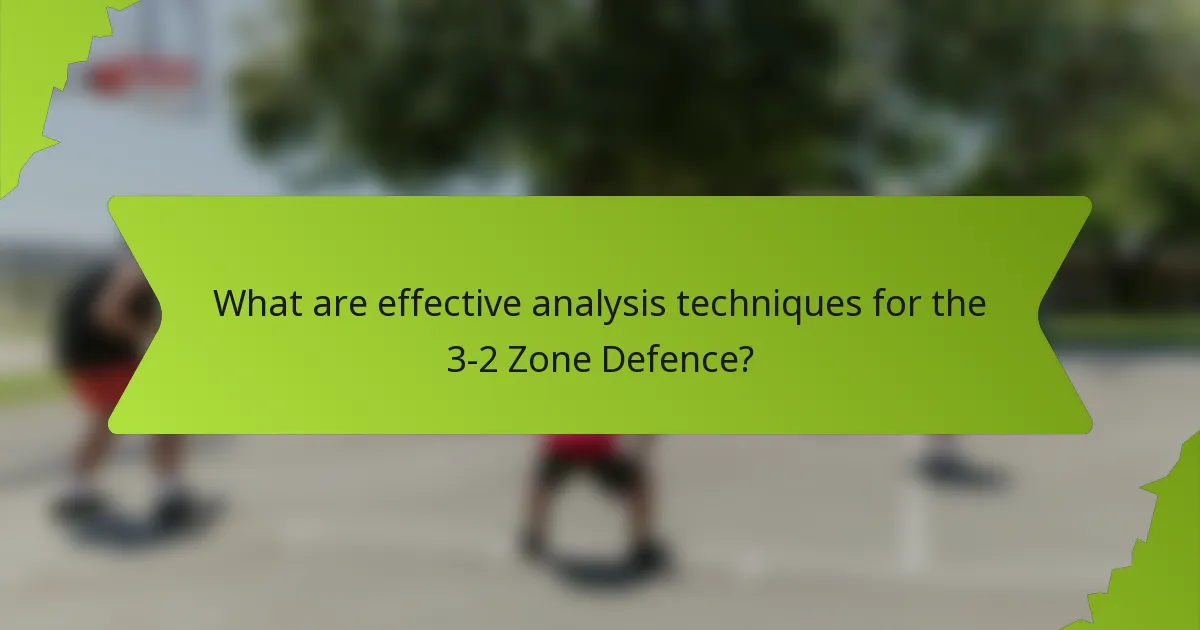 What are effective analysis techniques for the 3-2 Zone Defence?