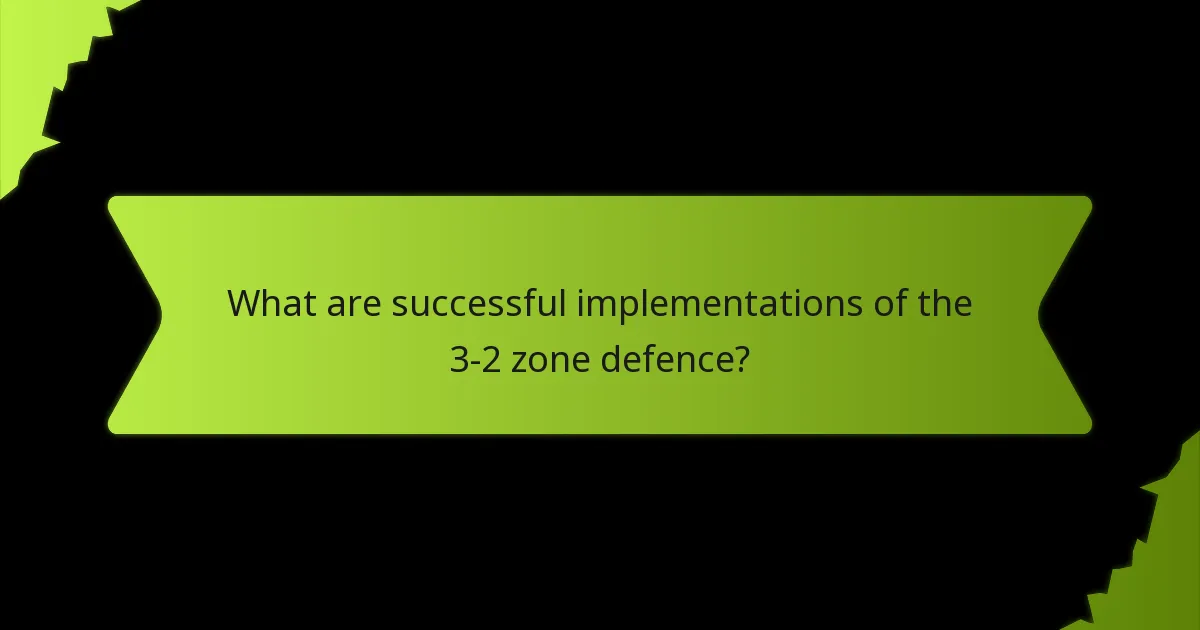 What are the tactical successes of the 3-2 zone defence?