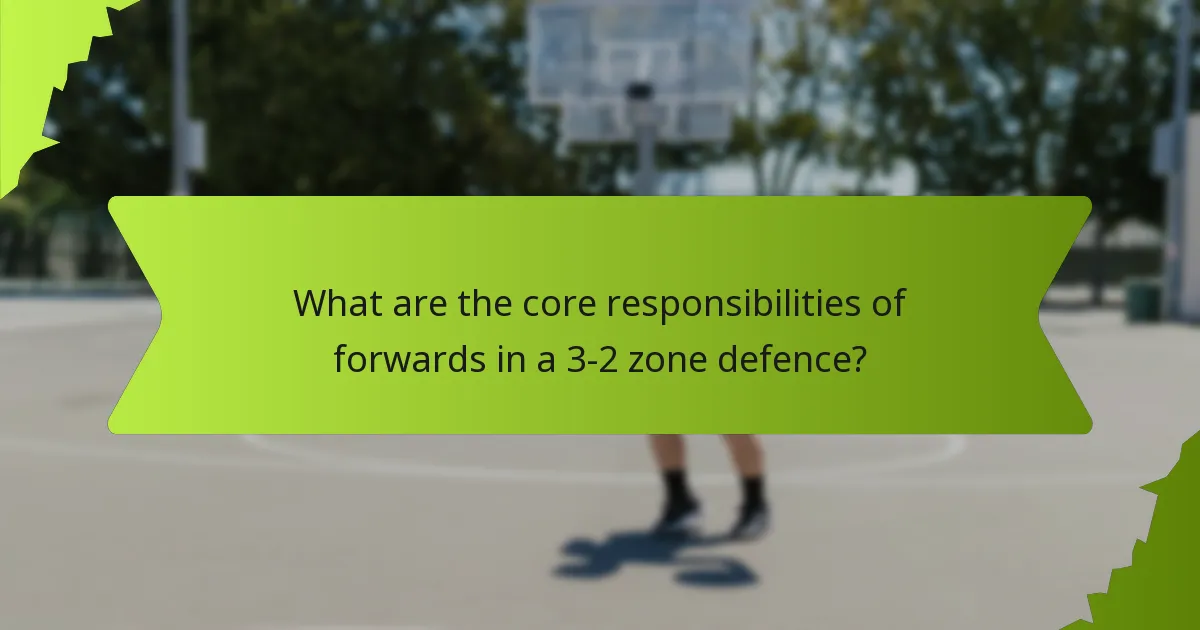 What are the core responsibilities of the centre in a 3-2 zone defence?