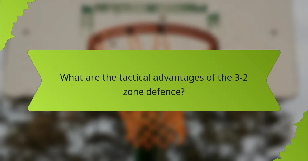 What are the tactical advantages of the 3-2 zone defence?